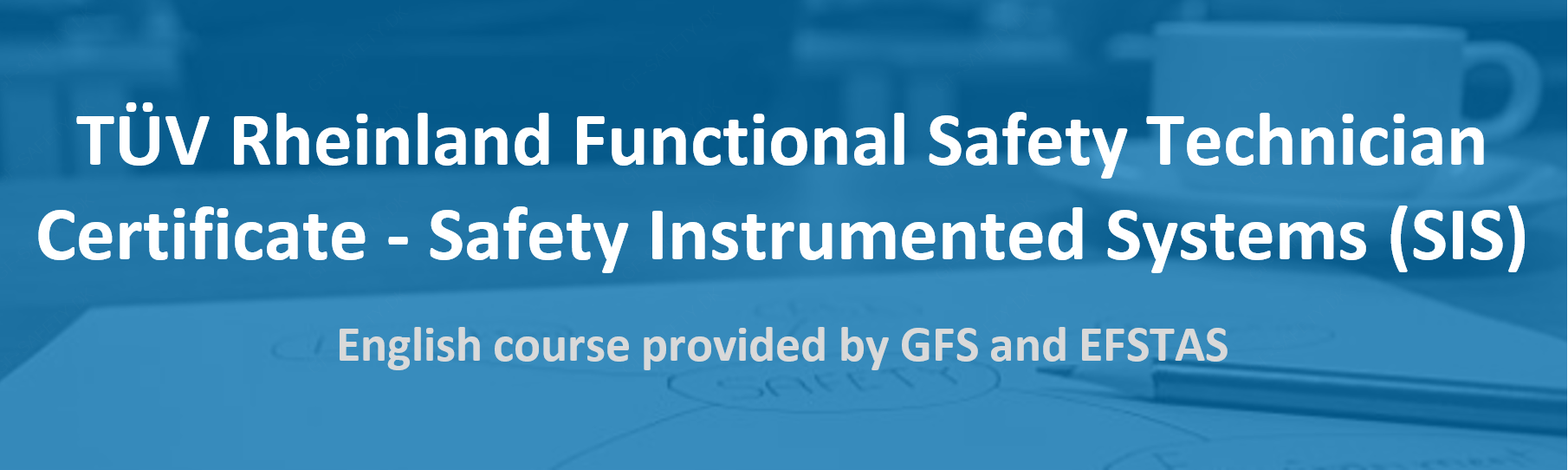 TÜV Rheinland Functional Safety Technician Certificate - Safety Instrumented Systems (SIS)